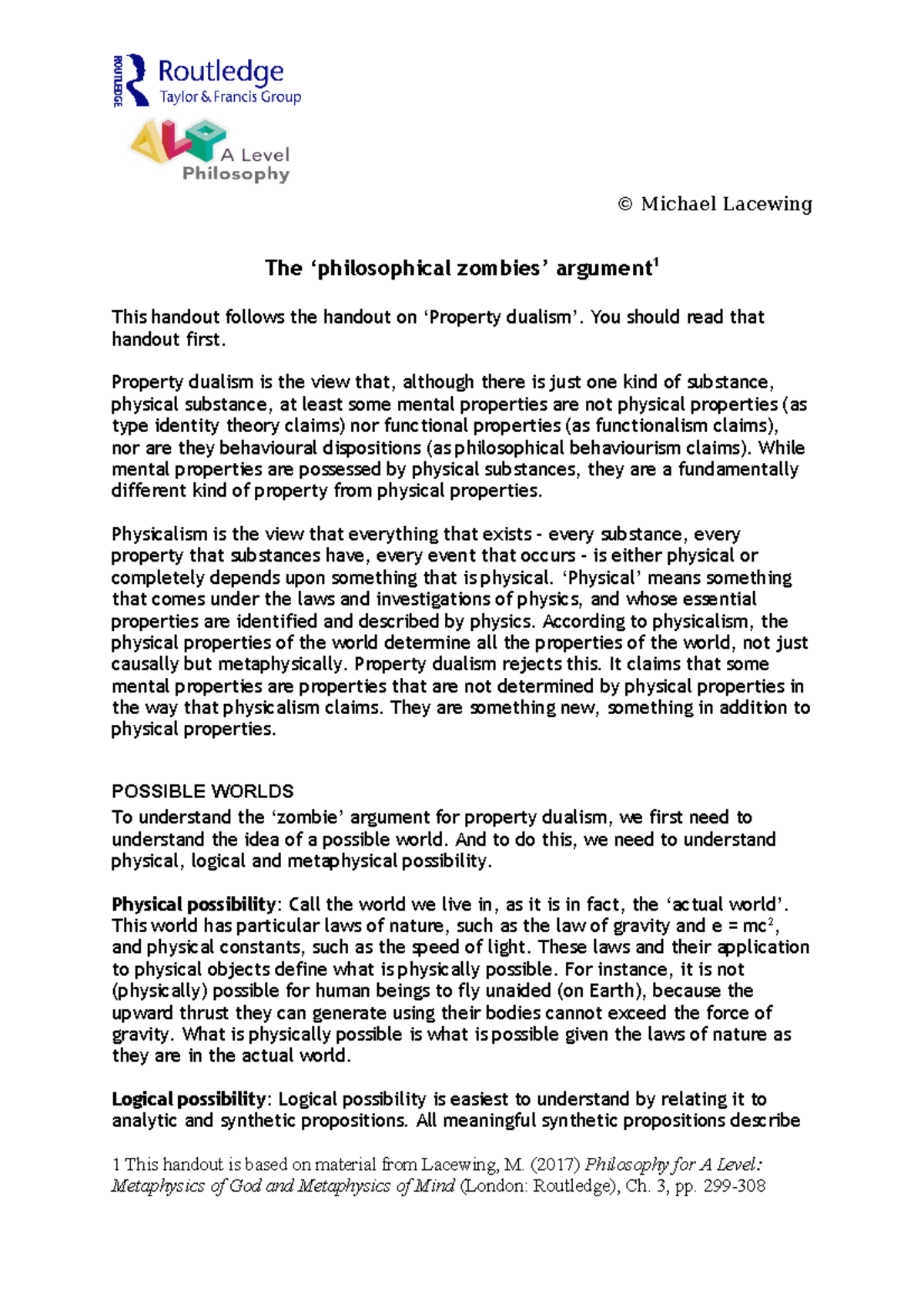 Zombie Argument © Michael Lacewing The ‘philosophical zombies’ argument 1 This handout follows