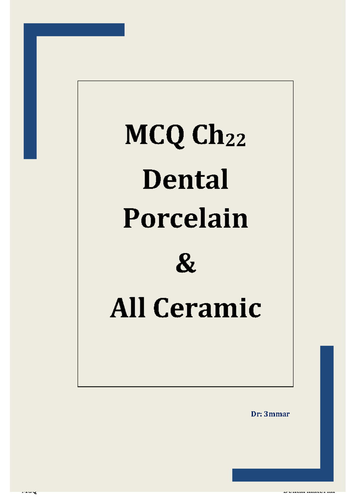 MCQs for Porcelain and ceramic mmar’s MCQs for Dental biomaterials Do