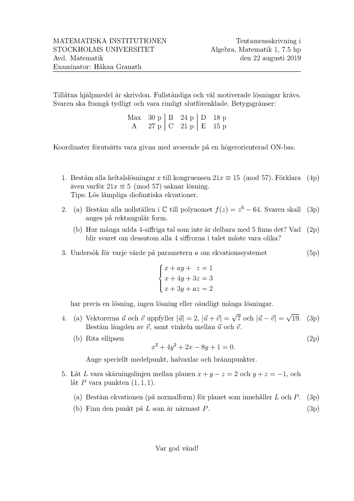 Tenta 22 Augusti 2019, Frågor - MATEMATISKA INSTITUTIONEN STOCKHOLMS ...