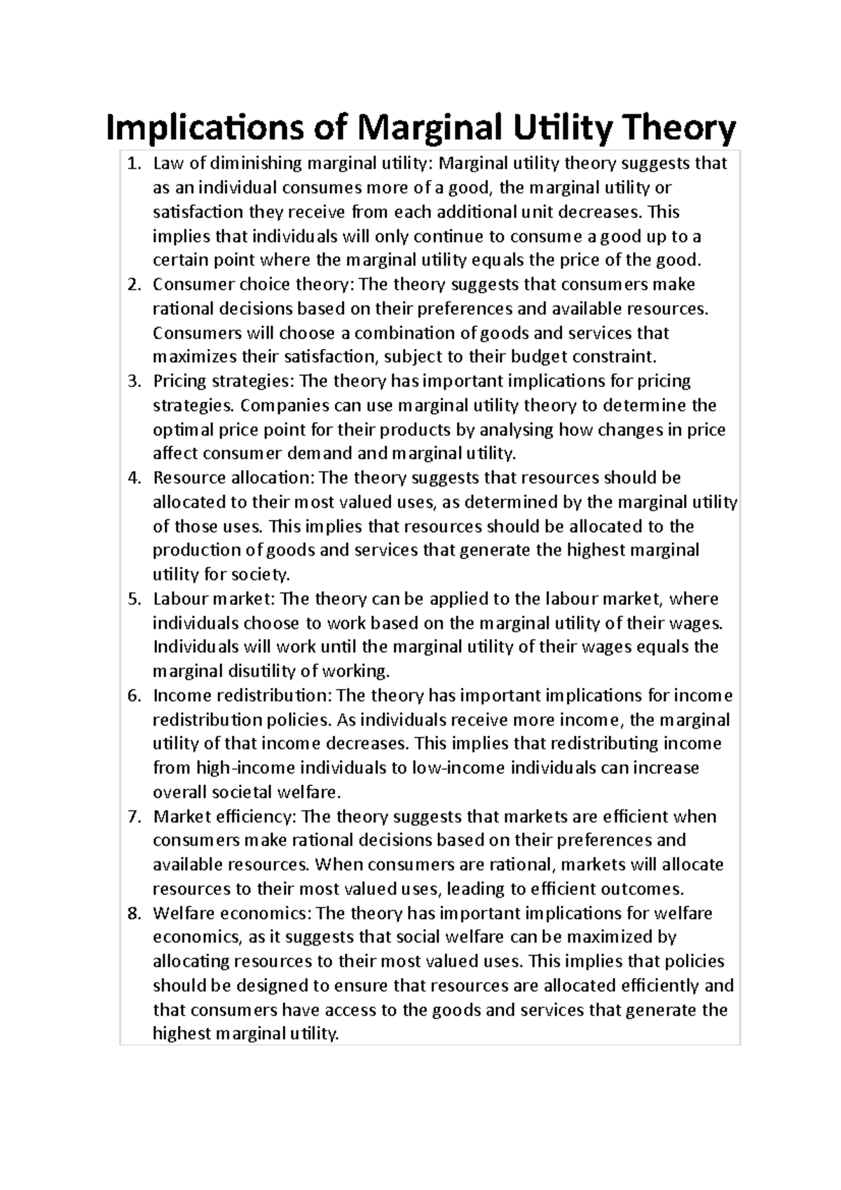 Implications of Marginal Utility Theory This implies that individuals