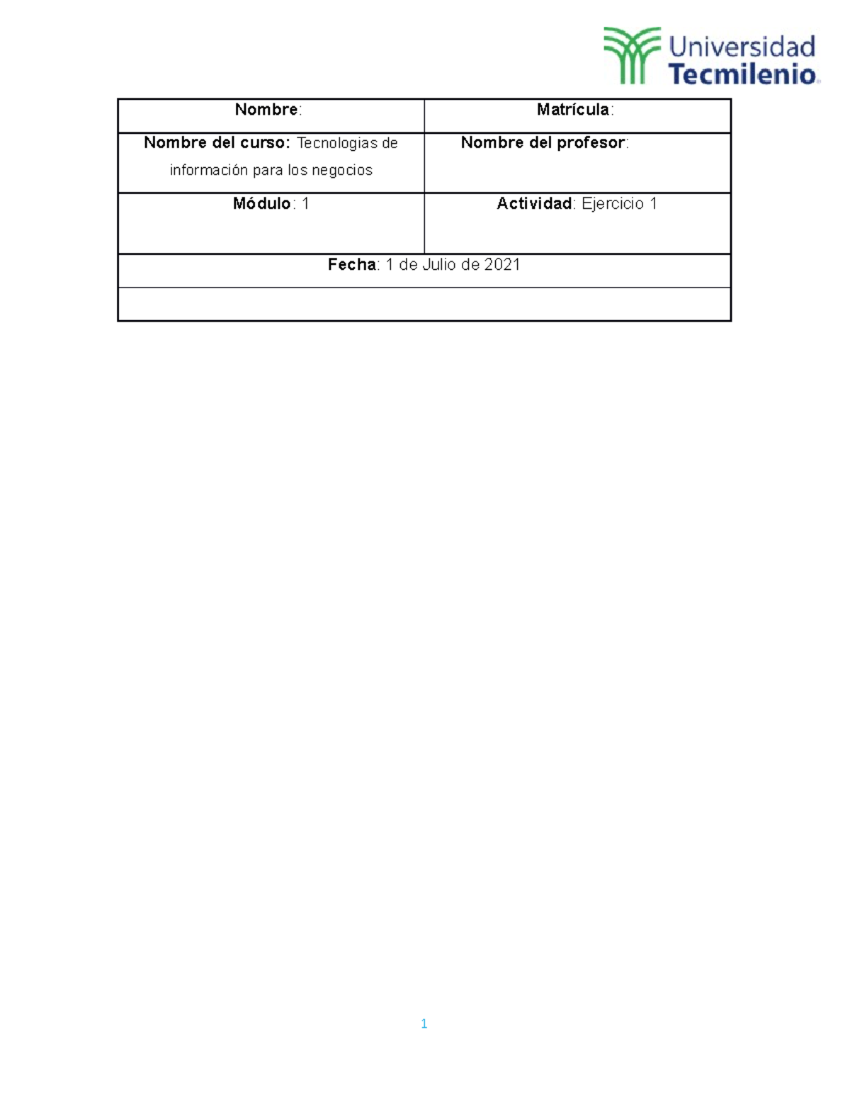Ejercicio 1. Comunicacion E - Nombre : Matrícula : Nombre del curso ...