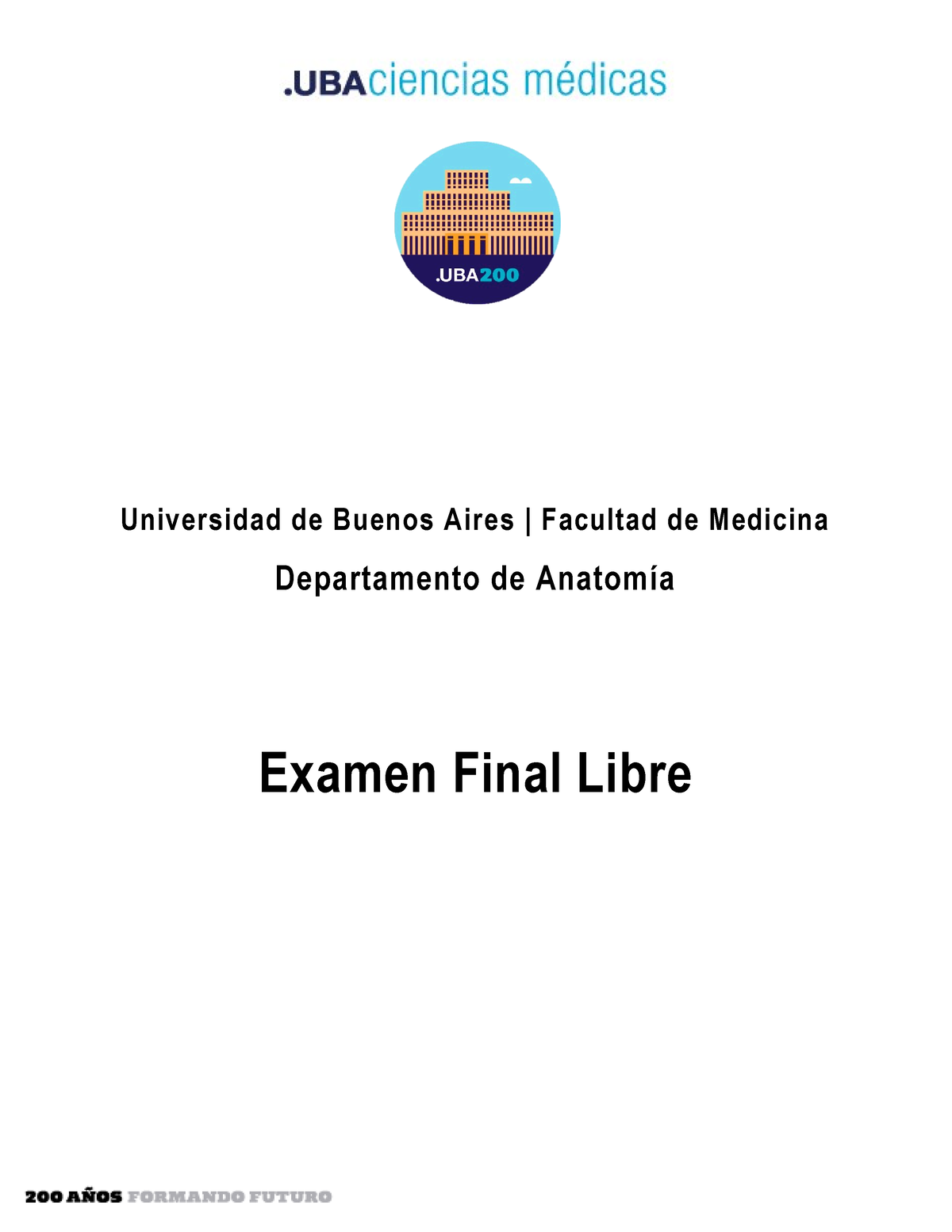 Examen Final Libre - Dpto De Anatomía 1 - Universidad De Buenos Aires ...