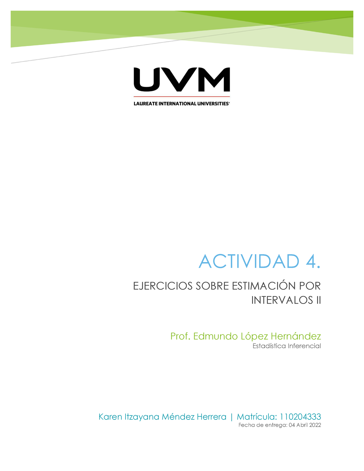 Actividad Numero 4 Estadistica Inferencial Uvm Actividad 4 Ejercicios Sobre EstimaciÓn Por 7310