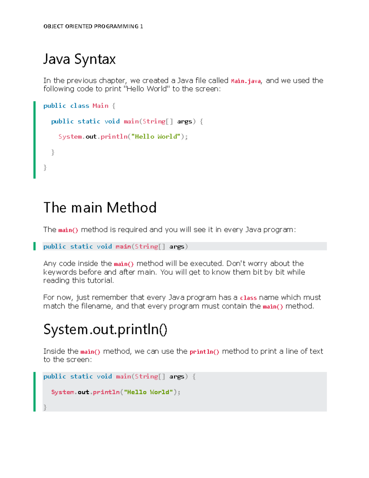 Java Notes OOP - Java Syntax In the previous chapter, we created a Java ...