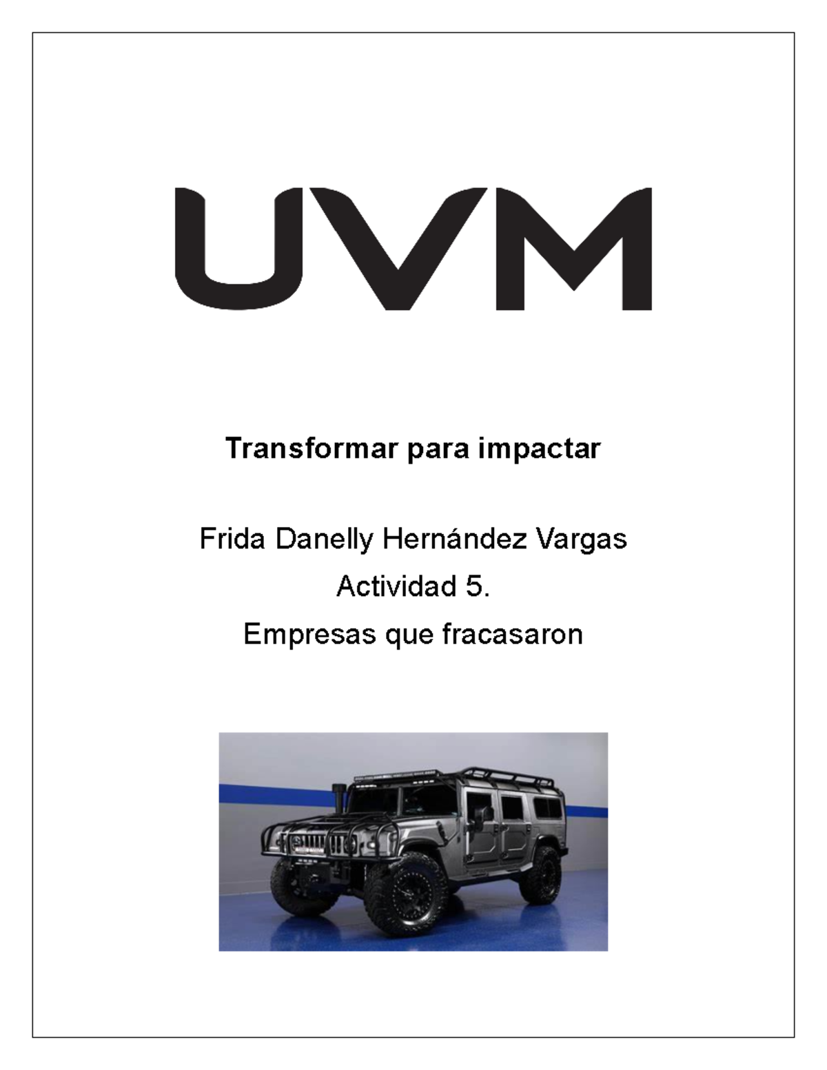 ACT 5- Hummer - todo bien - Transformar para impactar Frida Danelly ...
