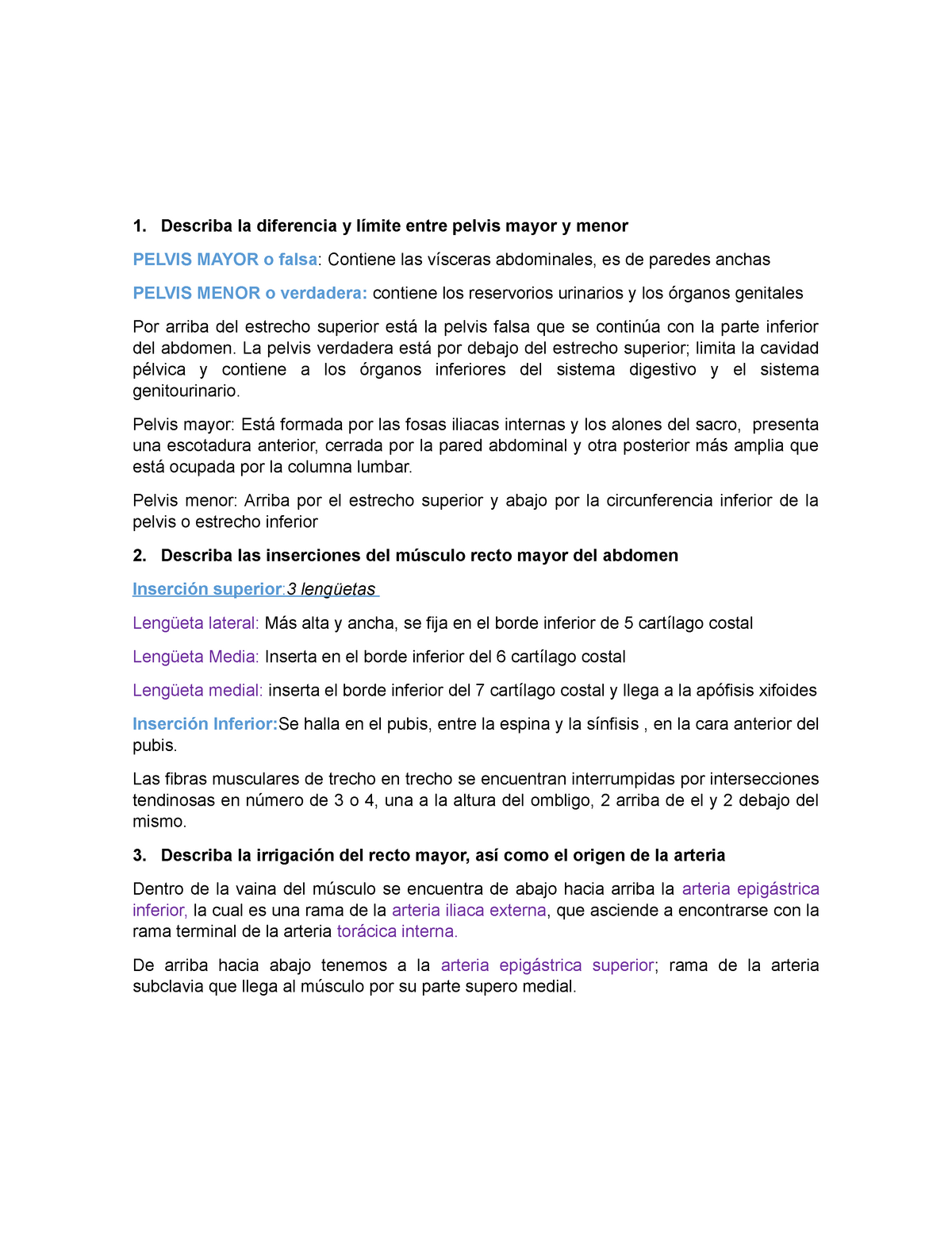 Cuestionario Abdomen Describa la diferencia y límite entre pelvis mayor y menor PELVIS MAYOR o