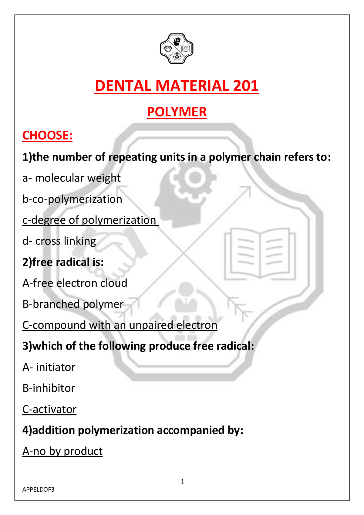 Dental-material-questions 2 - DENTAL MATERIAL 201 POLYMER CHOOSE : 1 ...