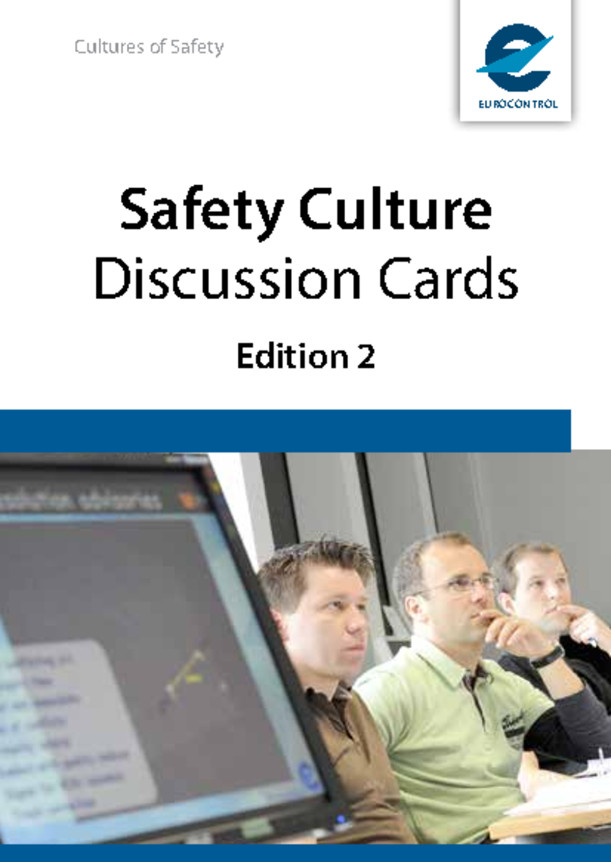 Safety culture Cultures of Safety EUROCONTROL Safety Culture