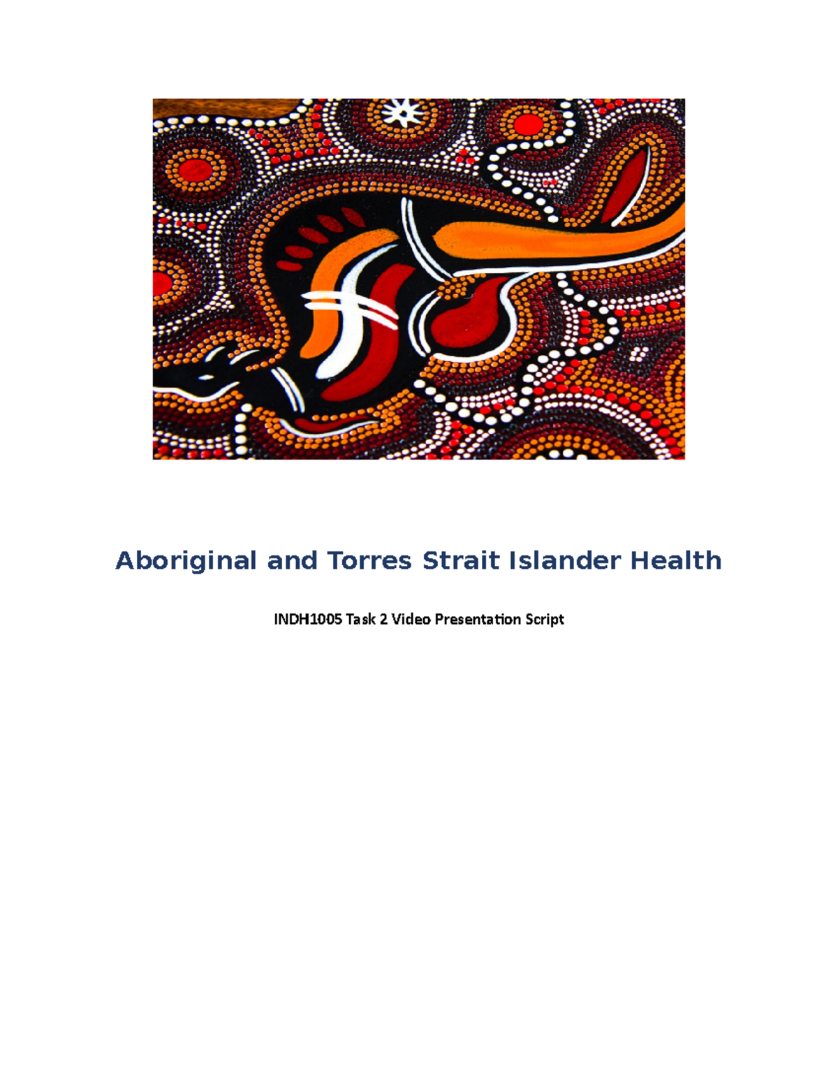 INDH1005 Task 2 - Presentation Script - Aboriginal and Torres Strait  Islander Health INDH1005 Task 2 - Studocu