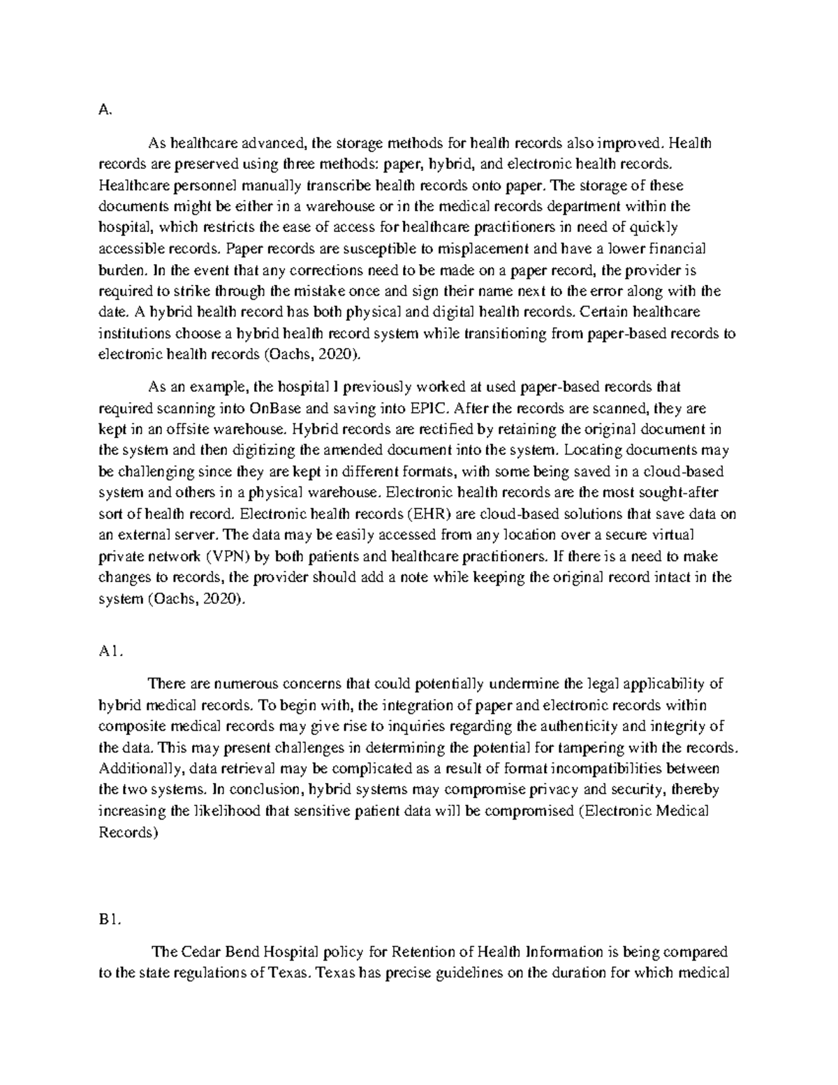 C803 task 3 - task 3 - A. As healthcare advanced, the storage methods ...