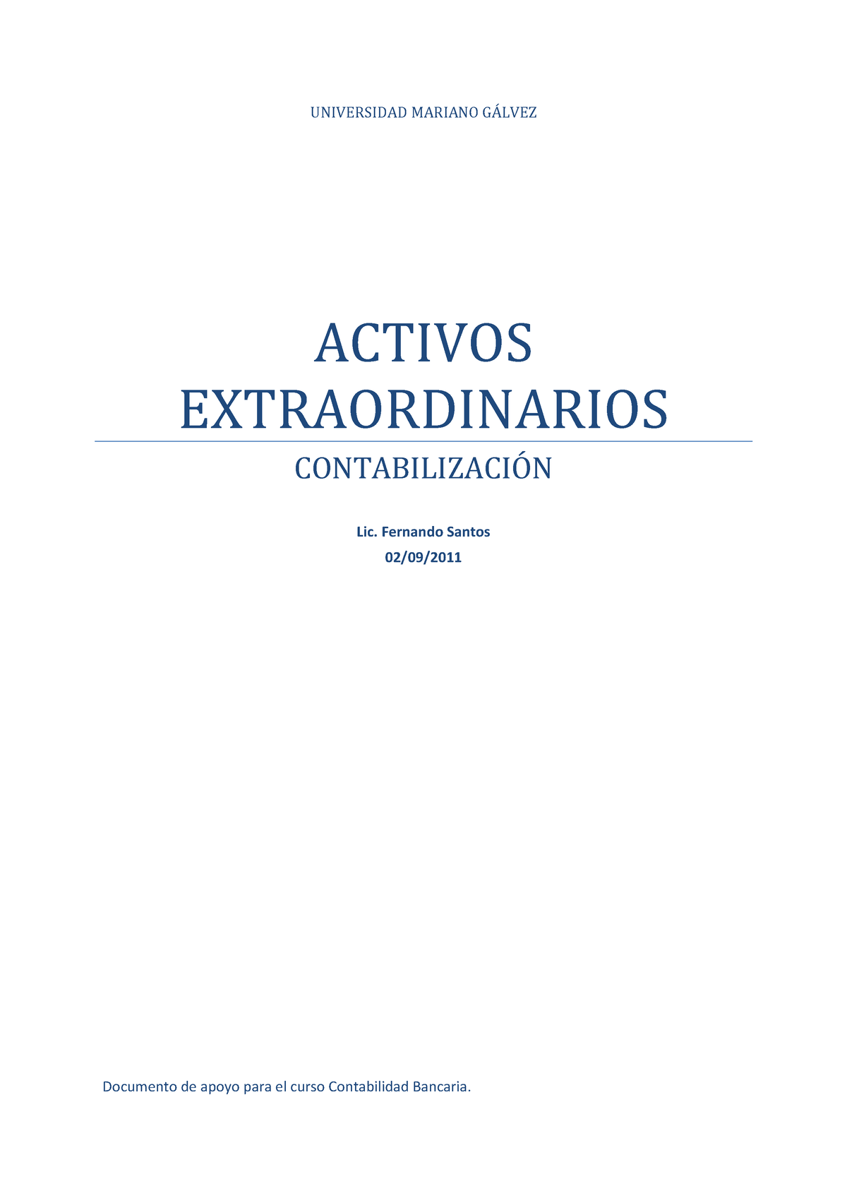 1 - Contabilidad - UNIVERSIDAD MARIANO G¡LVEZ ACTIVOS EXTRAORDINARIOS ...