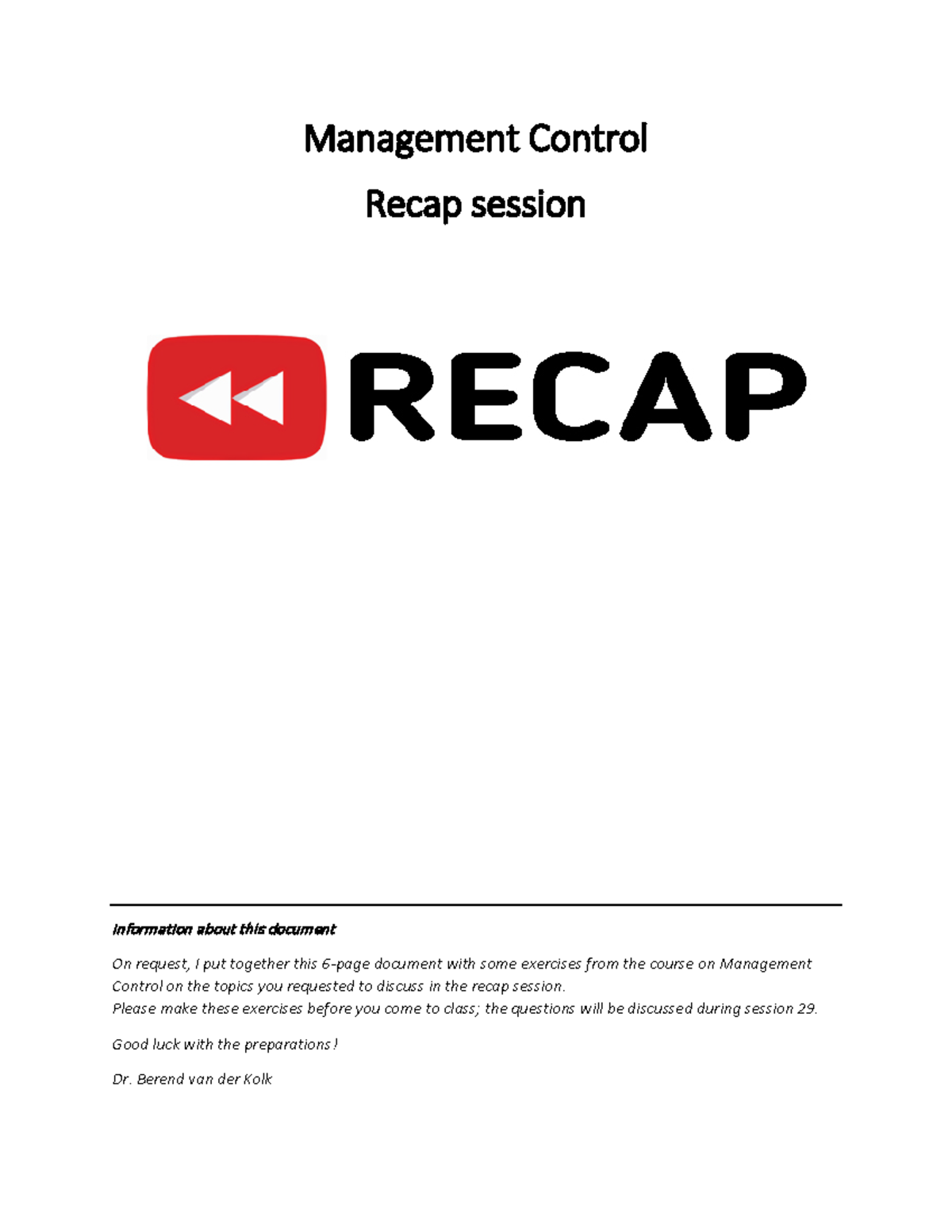 Recap sessio n exercises - Management Control Recap session Information ...