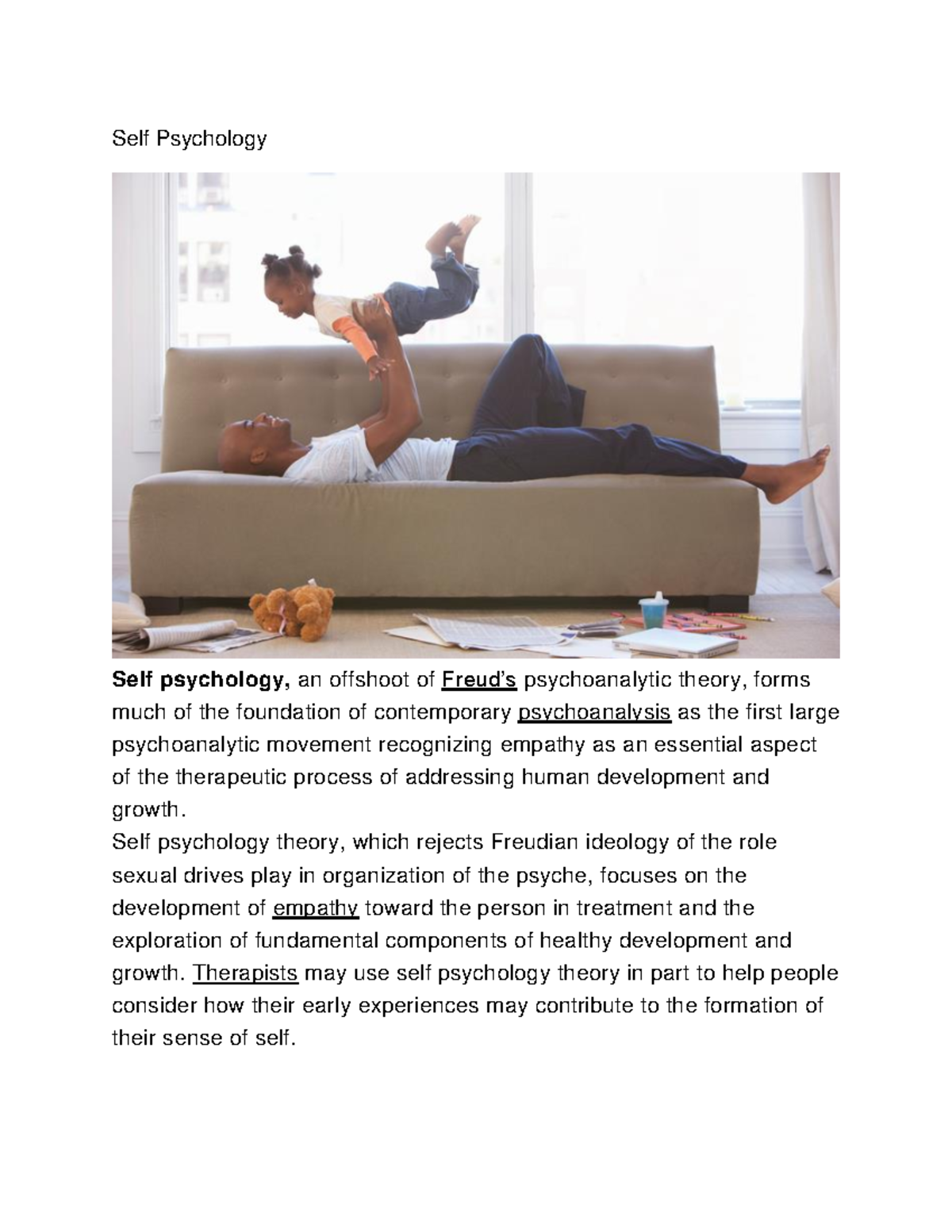 Self Psychology - Self Psychology Self psychology, an offshoot of Freud ...