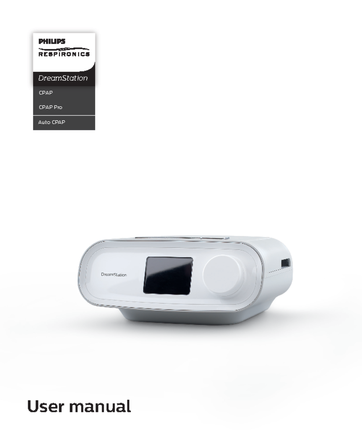 Dream Station CPAP User Manual DreamStation CPAP CPAP Pro Auto CPAP