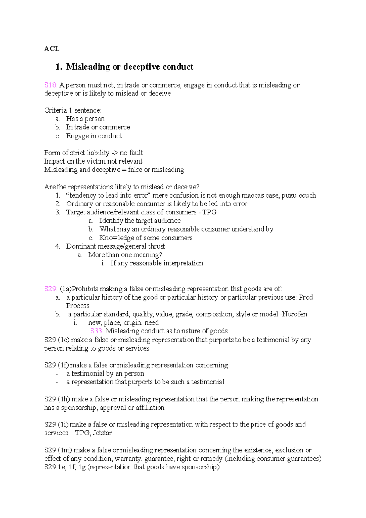 Commercial Law Notes To print ACL 1. Misleading or deceptive conduct S18 A person must not Commercial Law Notes To print ACL 1. Misleading or deceptive conduct S18 A person must not