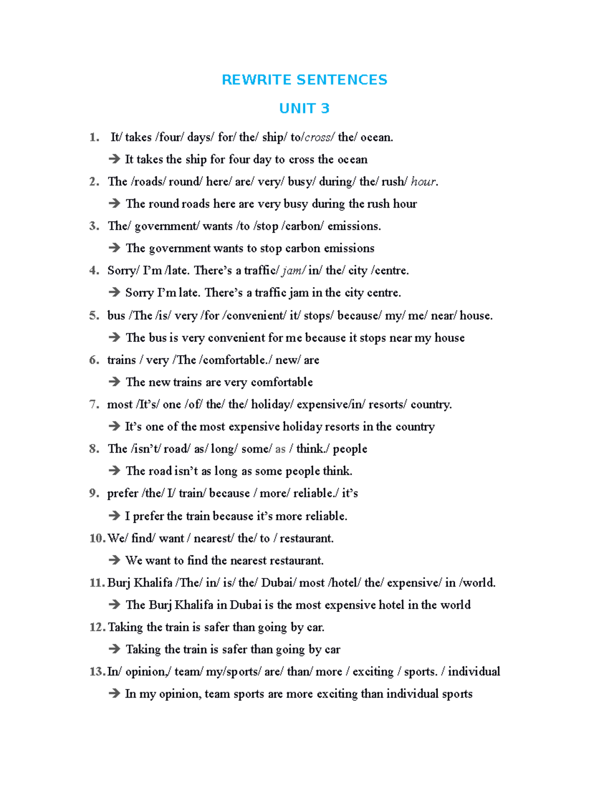 Part 1 Rewrite sentences unit 3 - REWRITE SENTENCES UNIT 3 1. It/ takes ...