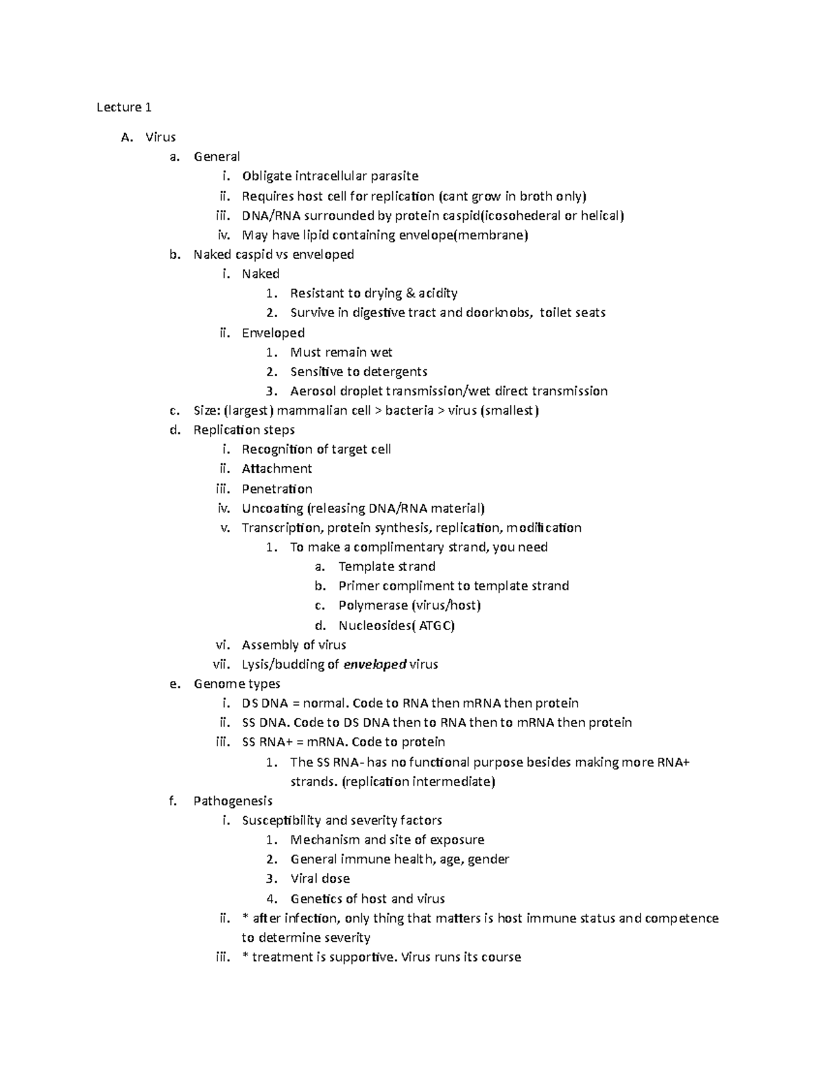 Lecture 1 notes - Lecture 1 A. Virus a. General i. Obligate ...