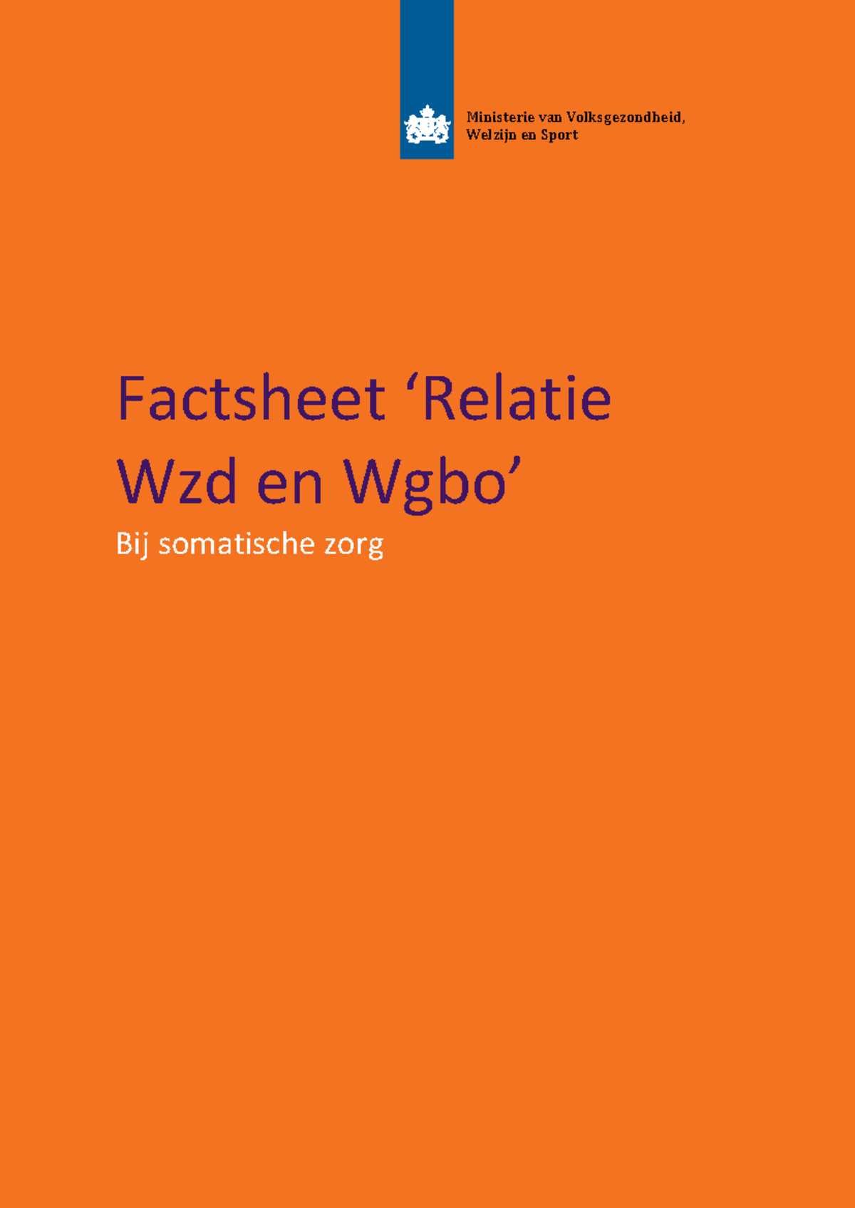 Factsheet+Wet+zorg+en+dwang+en+Wgbo - Ministerie Van Volksgezondheid ...