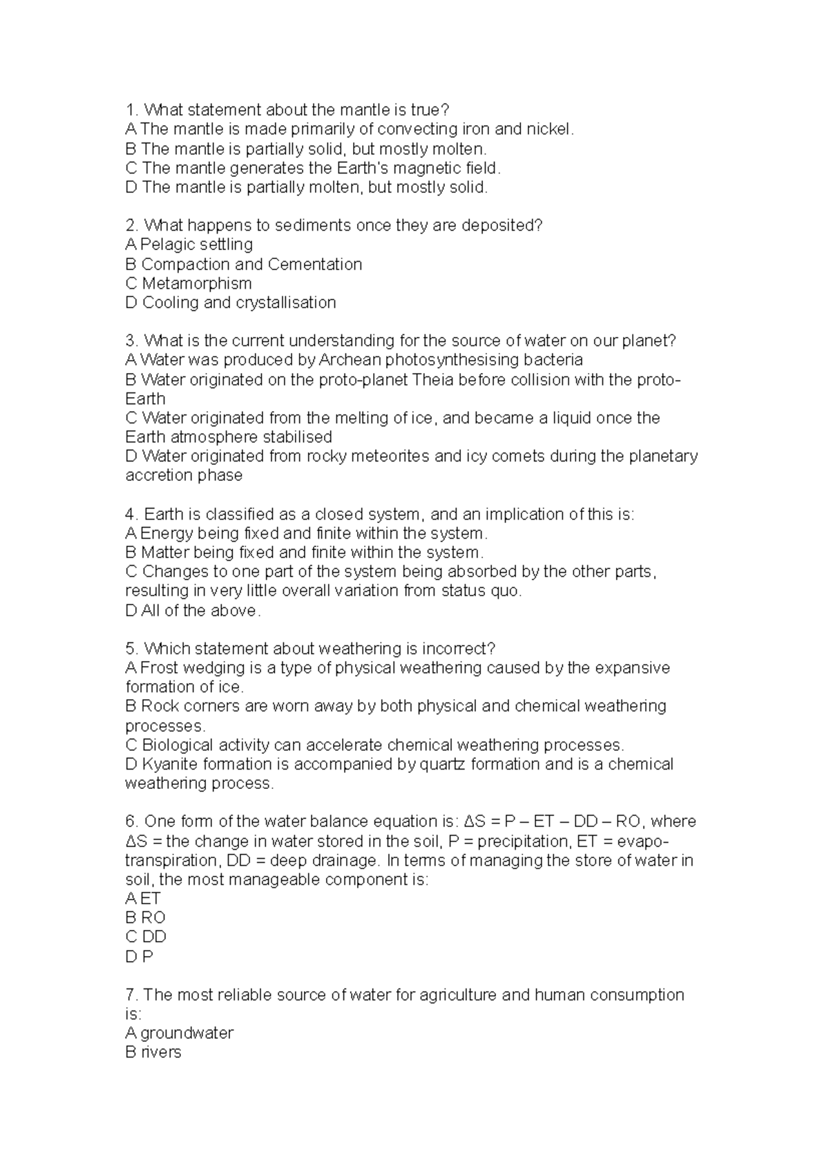 Sample/practice exam 2017, questions 1. What statement about the mantle is true? A The mantle