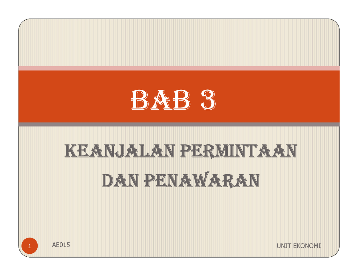 BAB 3 - ECONOMY - KEANJALAN PERMINTAAN DAN PENAWARAN BAB 3 Definisi ...