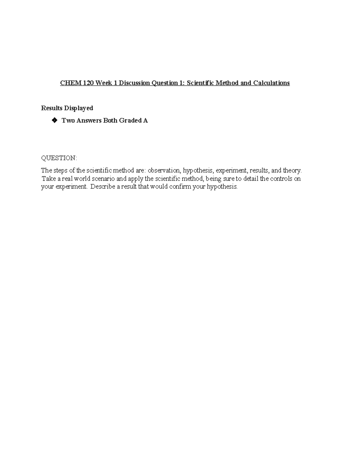 Chem 120 Week 1 Discussion Question 1 Scientific Method And