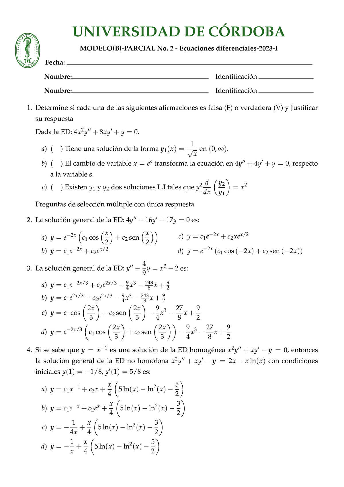 Modelo(B)- Parcial#2-EDO - UNIVERSIDAD DE C ́ORDOBA MODELO(B)-PARCIAL ...