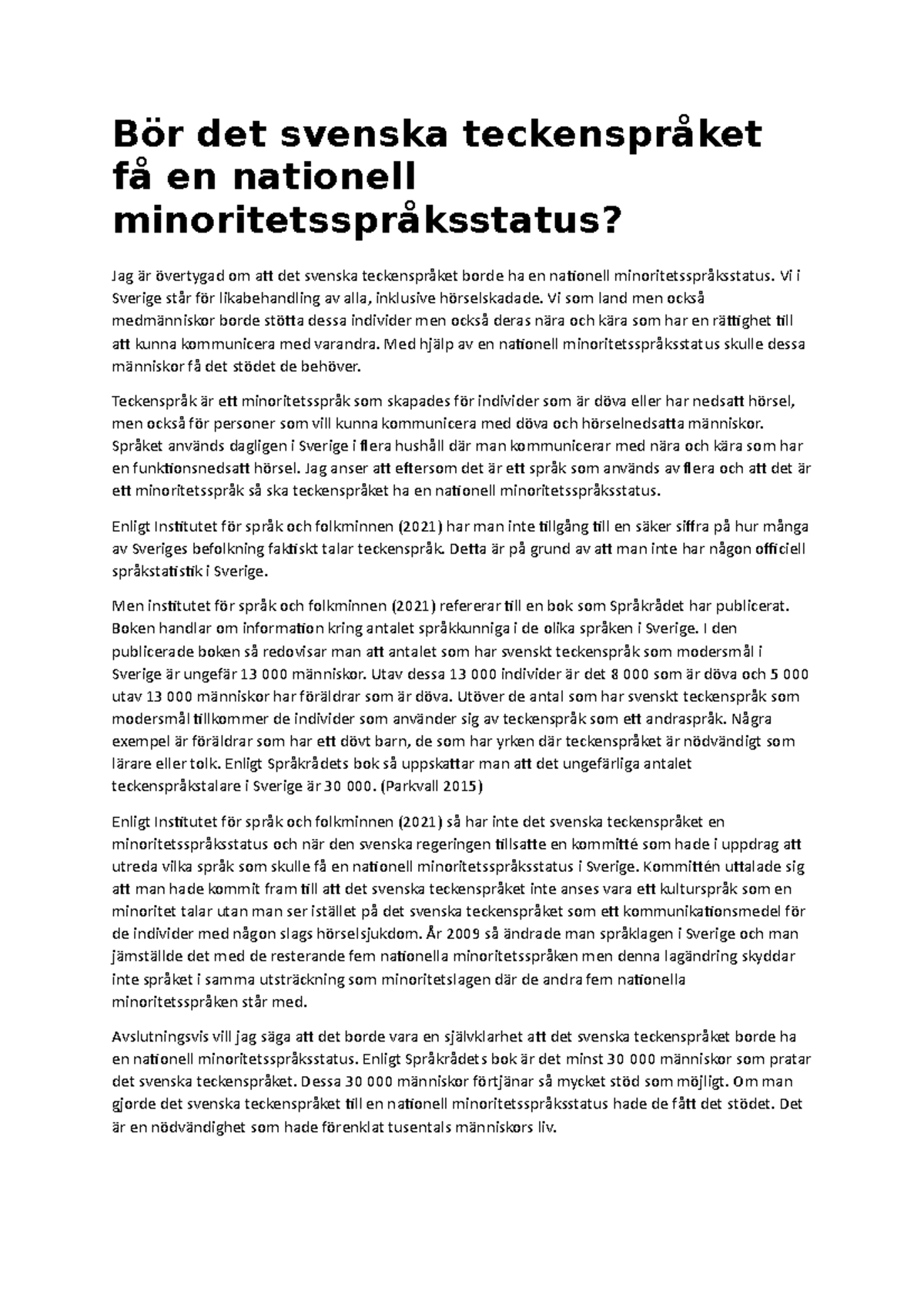 Debattartikel Svenska 2 - Bör Det Svenska Teckenspråket Få En Nationell ...