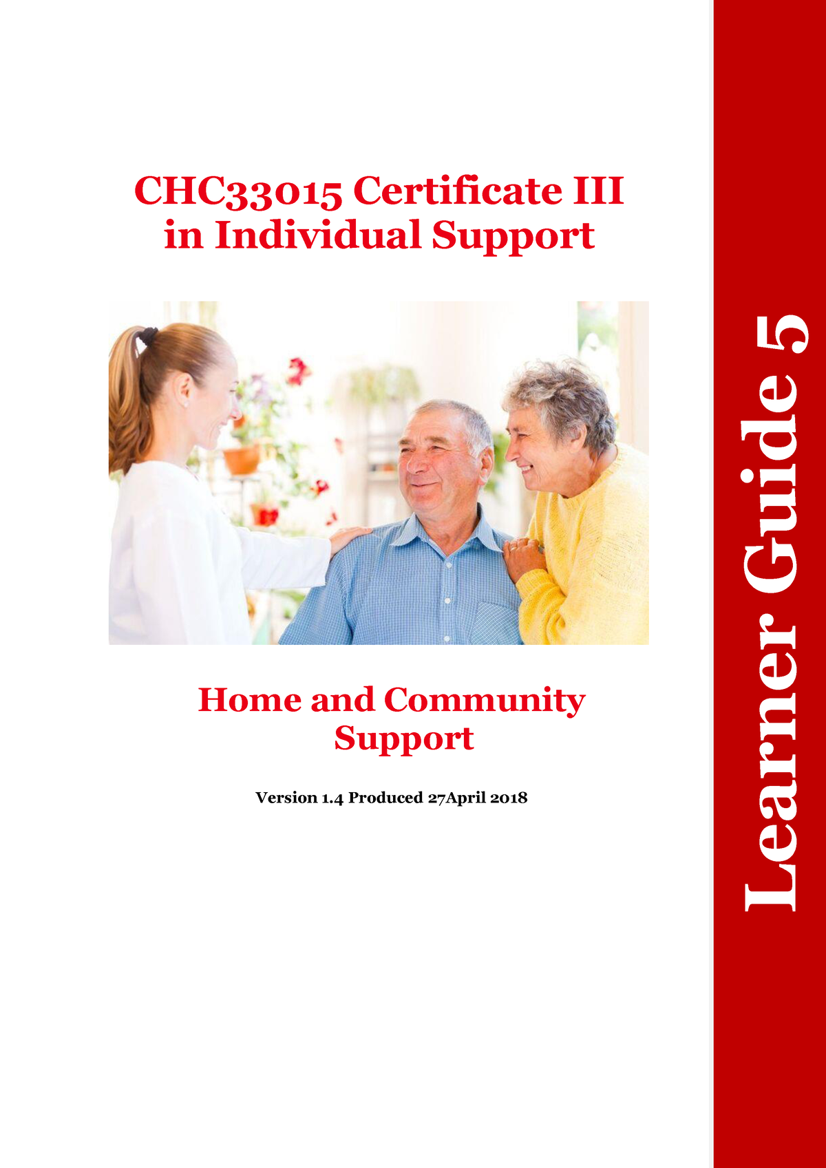 Learner Guide 5 Ageing Chchcs 001 Chcccs 025 - CHC33015 Certificate III ...