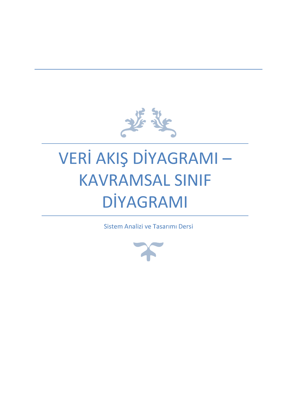 VERİ AKIŞ DİYAGRAMI – KAVRAMSAL SINIF DİYAGRAMI - VERİ AKIŞ DİYAGRAMI ...