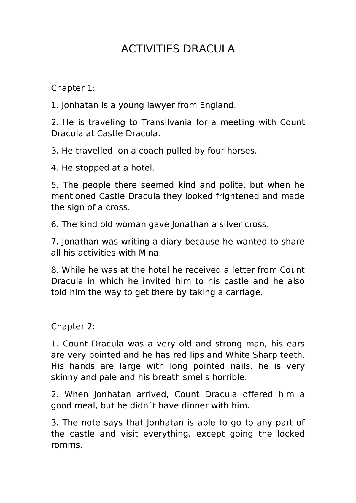Activities Dracula Álvaro - ACTIVITIES DRACULA Chapter 1: Jonhatan is a  young lawyer from England. - Studocu