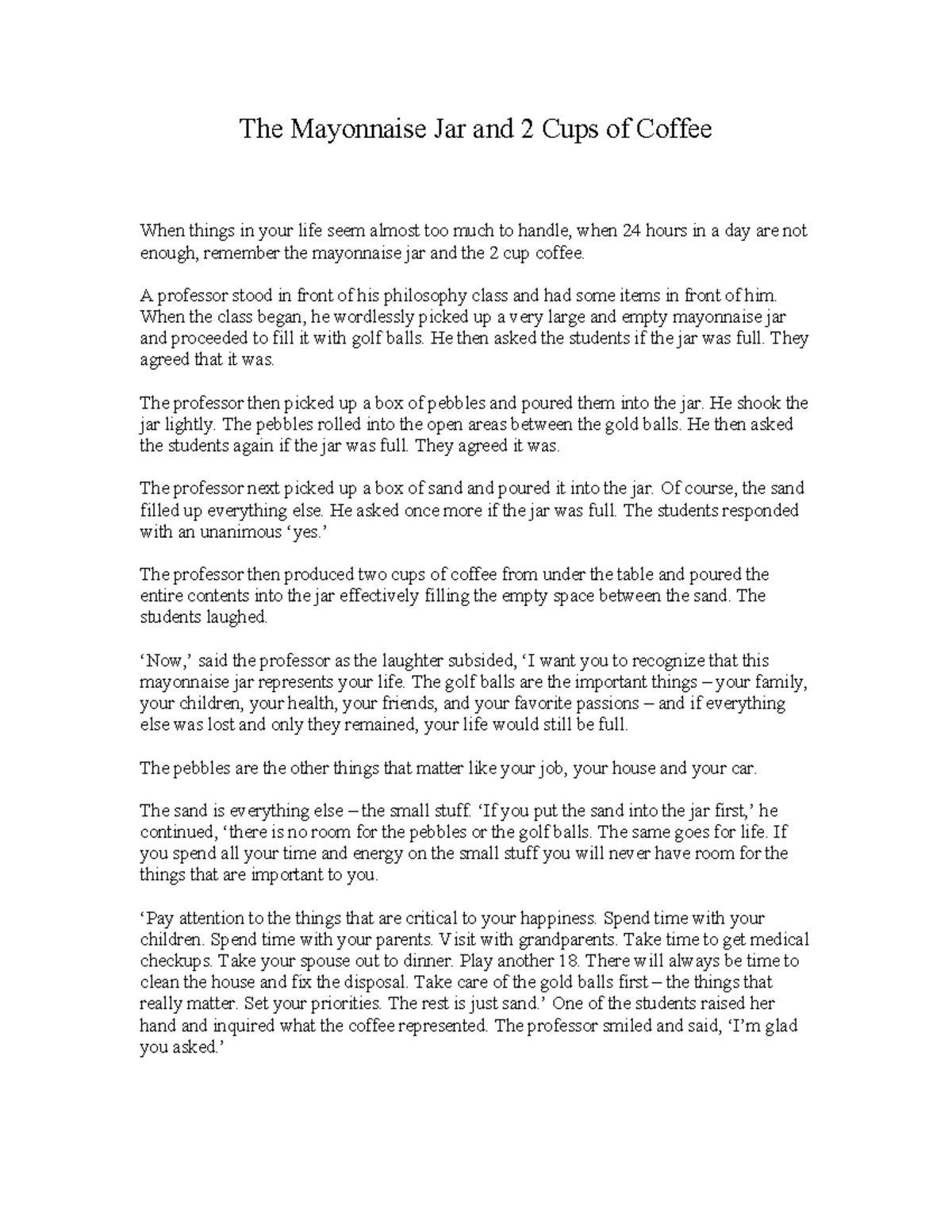 The Mayonnaise Jar and 2 Cups of Coffee A professor stood in front of