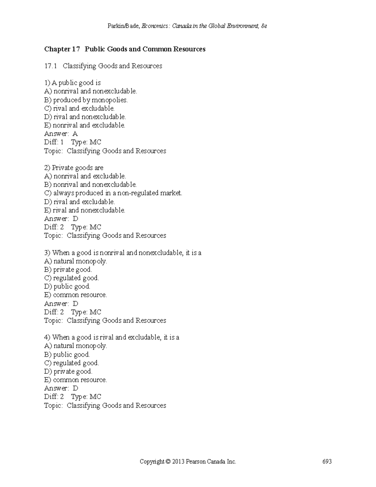 Public Goods and Common Resources ch 16 - Chapter 17 Public Goods and ...