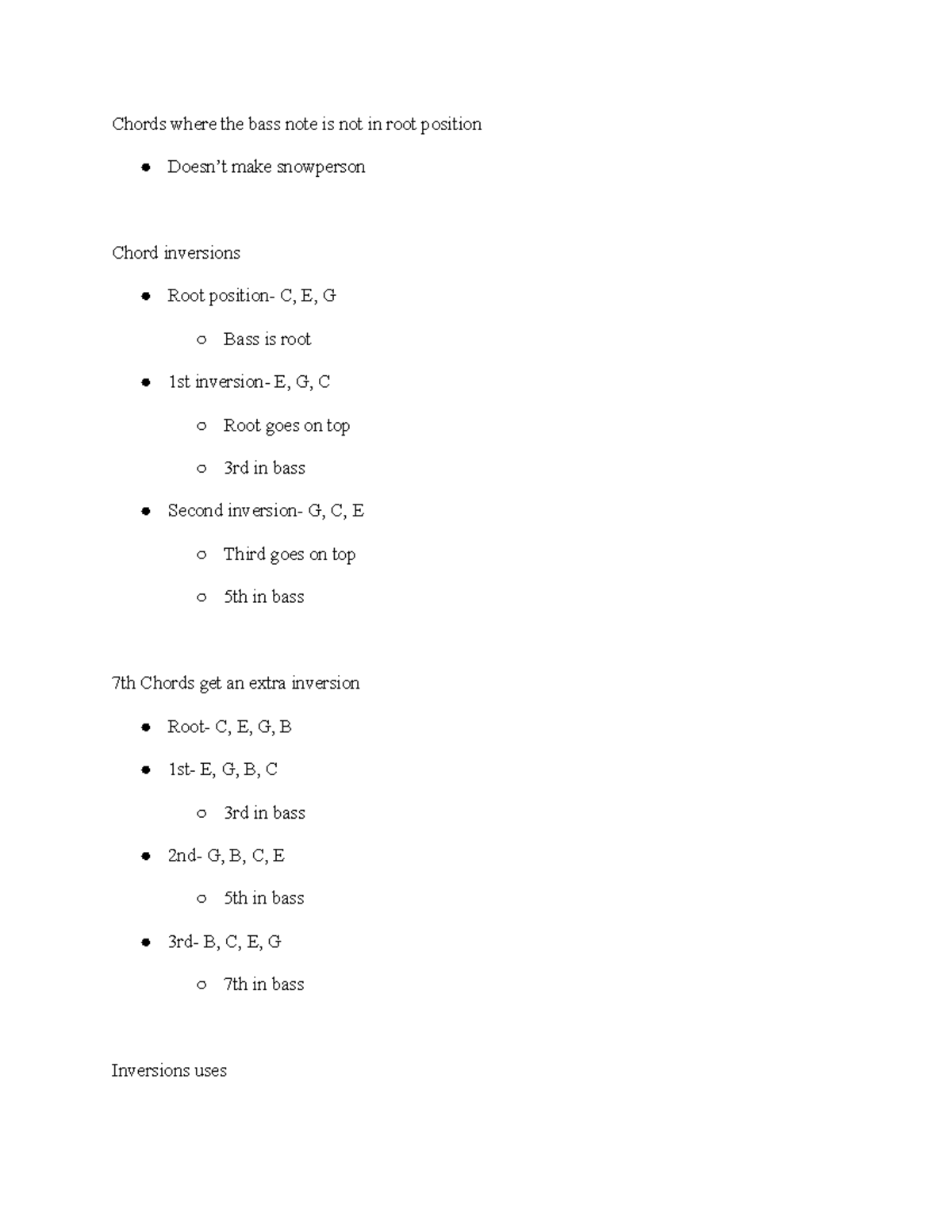 Inversions - Chords where the bass note is not in root position Doesn’t ...