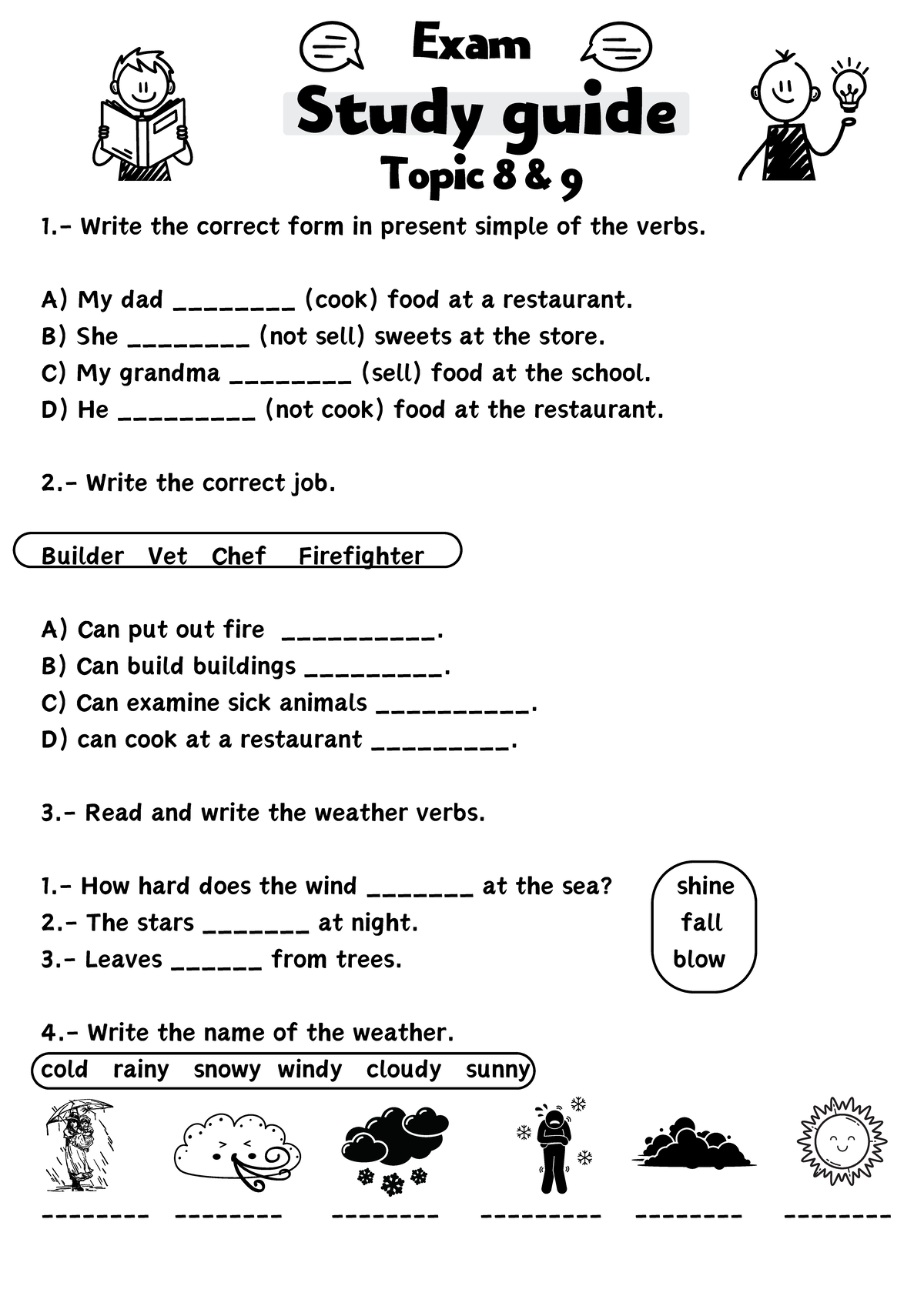 Exam Study Guide 1°C - Study guide Exam 1.- Write the correct form in ...