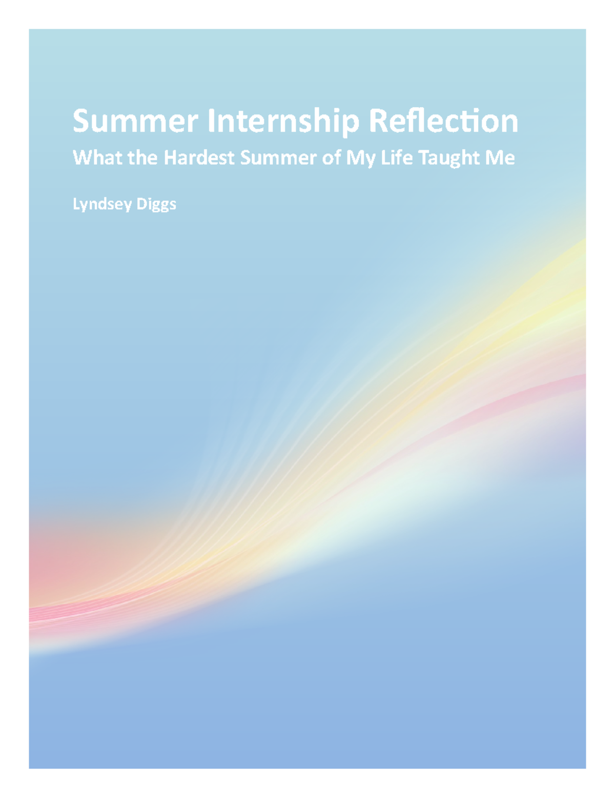 Summer Internship Reflection - And while there were days I regretted ...