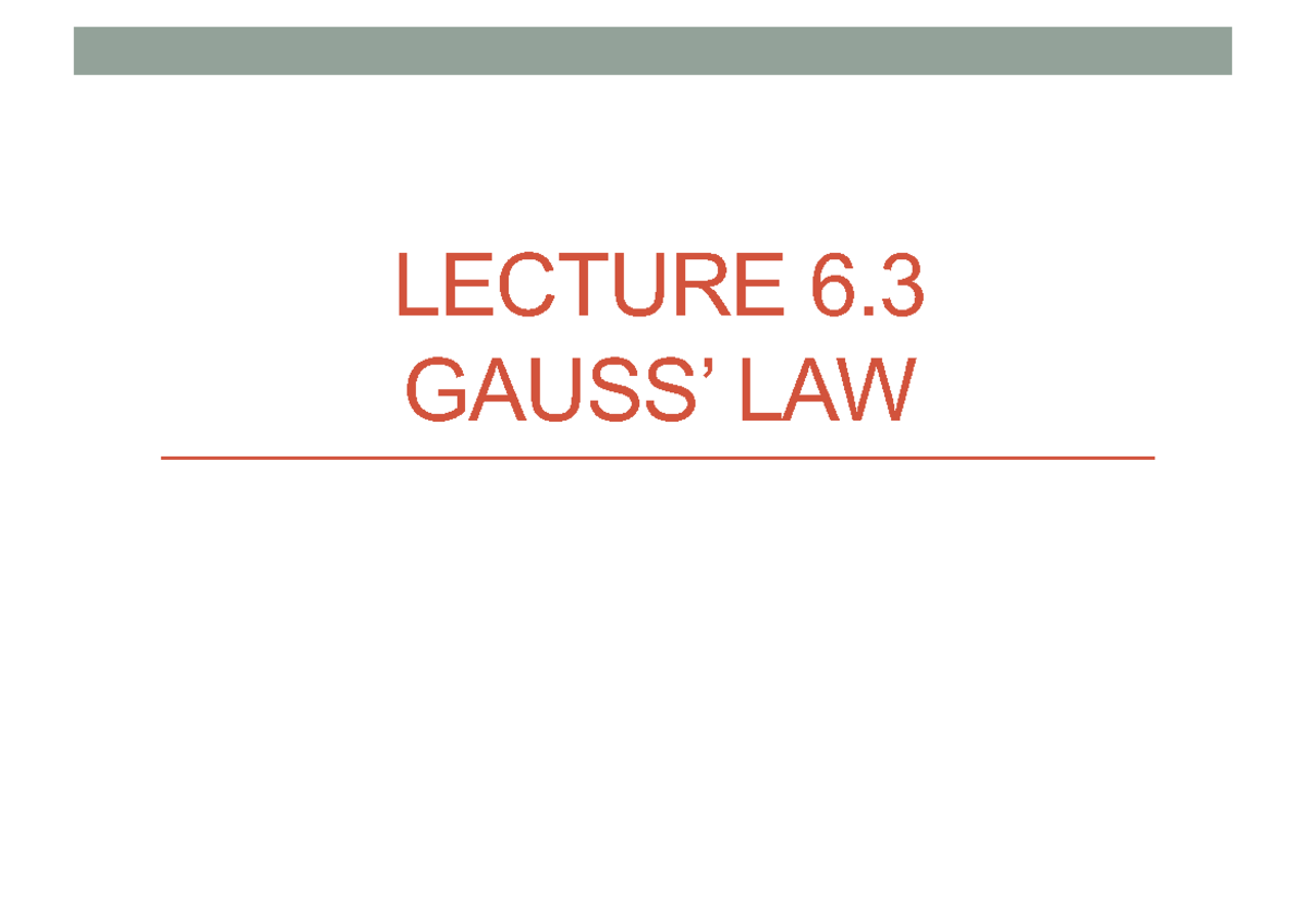 Lecture 6.3 Gauss Law - Physics 1 at HCMUT - LECTURE 6. GAUSS’ LAW ...