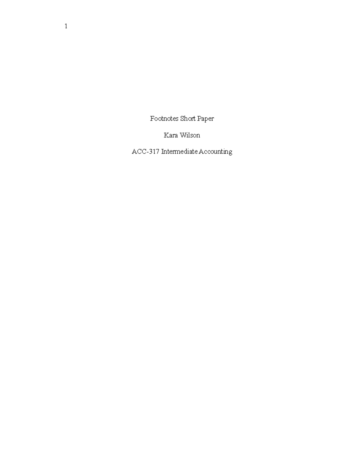 Footnotes Short paper - Footnotes Short Paper Kara Wilson ACC-317 ...