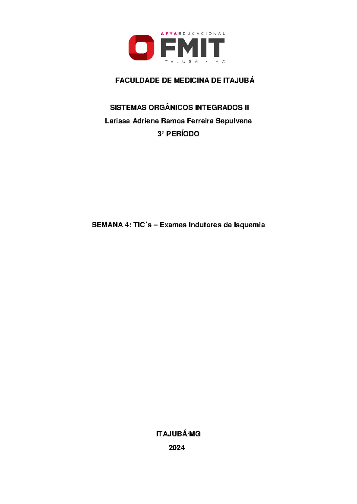 TIC 4 Exames Indutores Isquemia - FACULDADE DE MEDICINA DE ITAJUBÁ ...