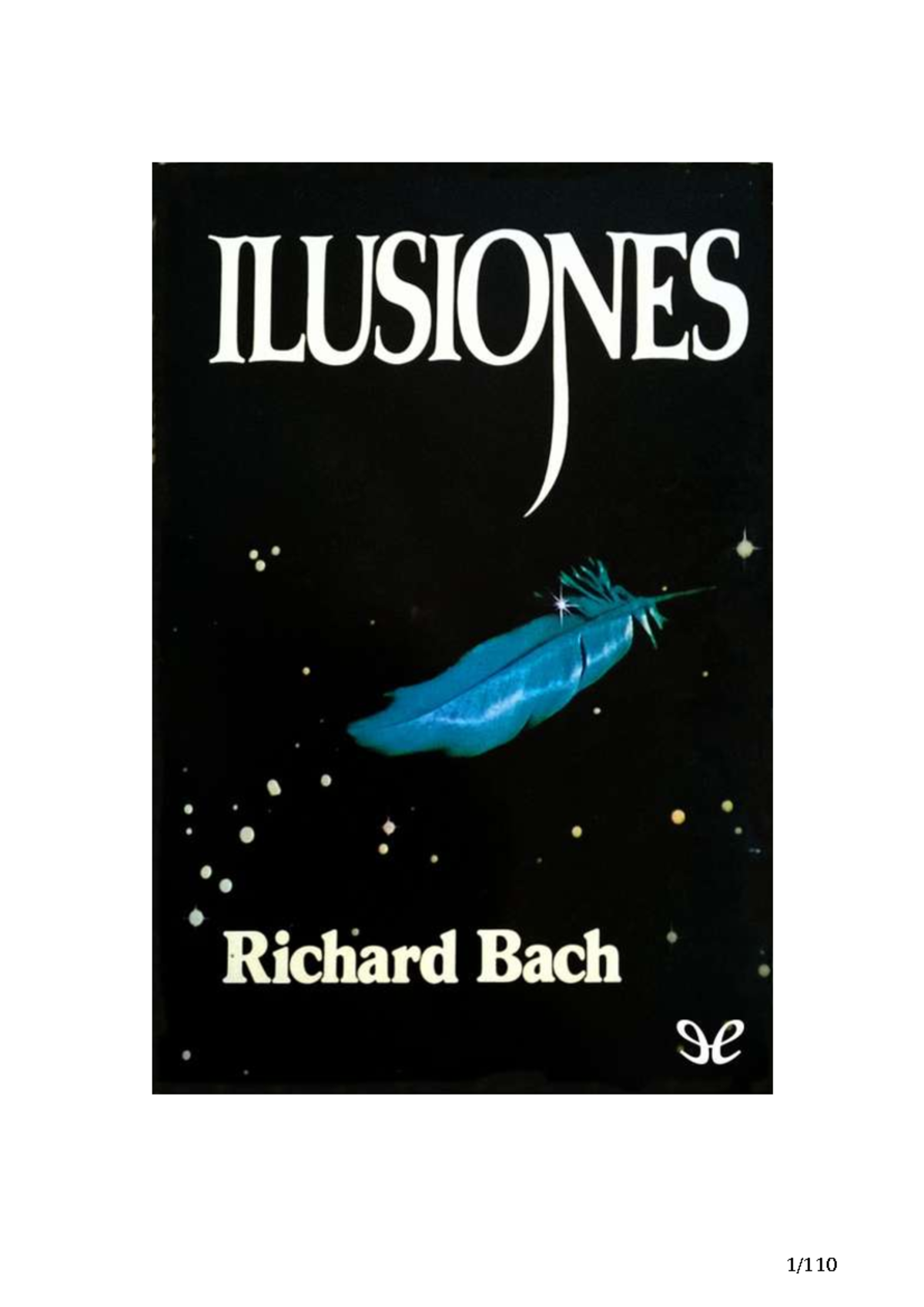 Ilusiones - Richard Bach - «¿Qué Haríais —preguntó El Maestro— Si Dios ...