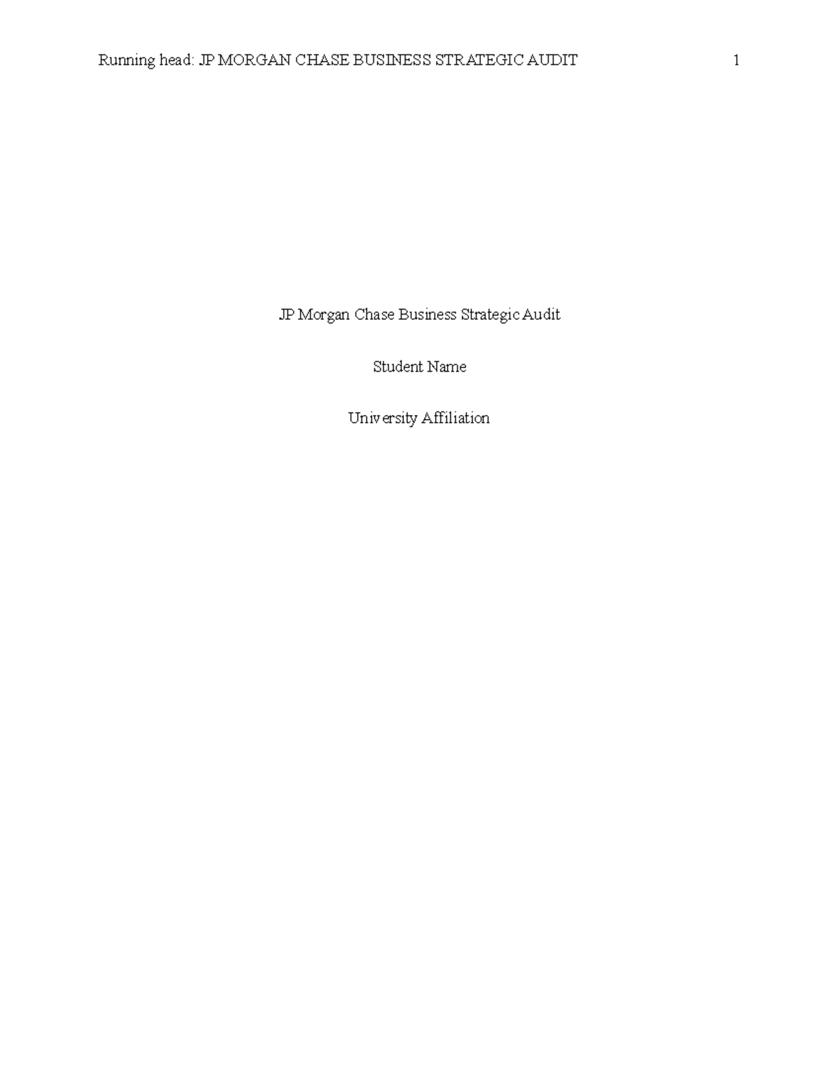 JP Morgan Chase Business Strategic Audit Running Head JP MORGAN