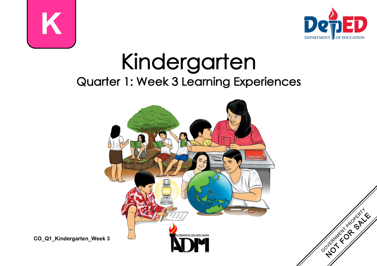 Kindergarten Q1 Week3 V2 Kindergarten Quarter 1 Week 3 Learning Experiences K Kindergarten 6370