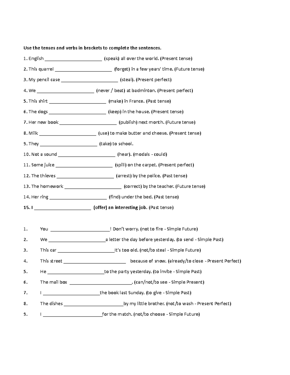 Passive-III - ojalá te ayude - Use the tenses and verbs in brackets to ...