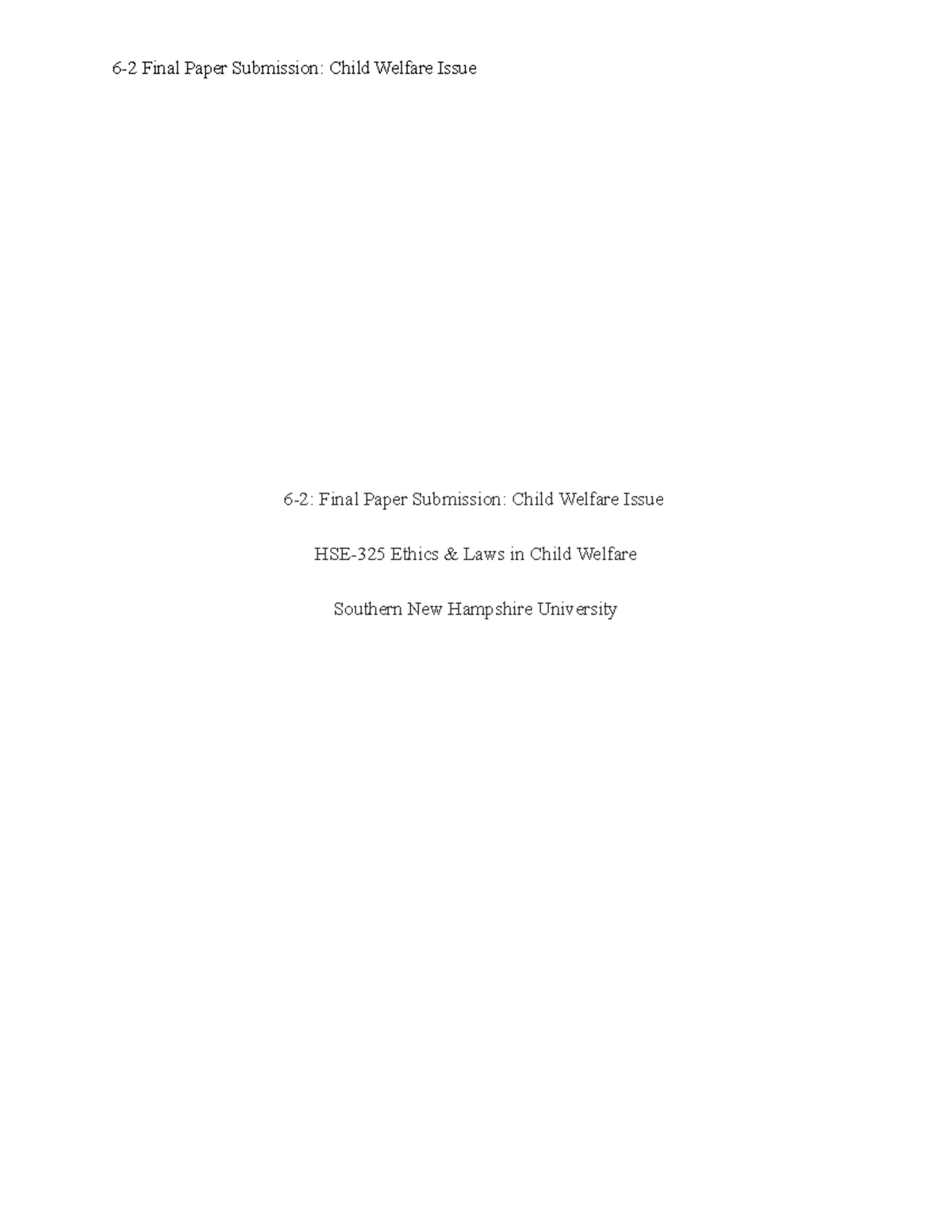 HSE 325Final Paper Submission Child Welfare Issue SD 62 Final