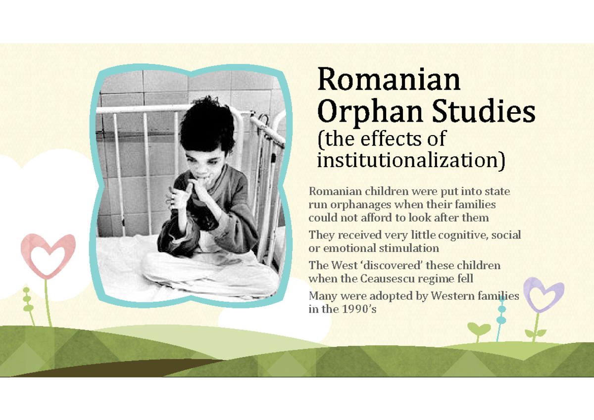 Romanian Orphans Study - (the Effects Of Institutionalization) Romanian ...