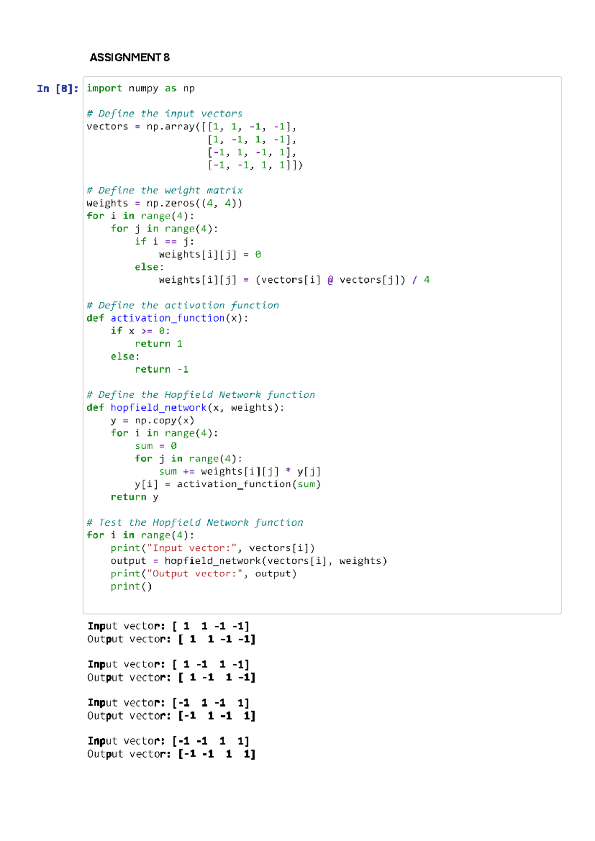 ANN 8 - .... - ASSIGNMENT 8 In import numpy as np Define the input ...