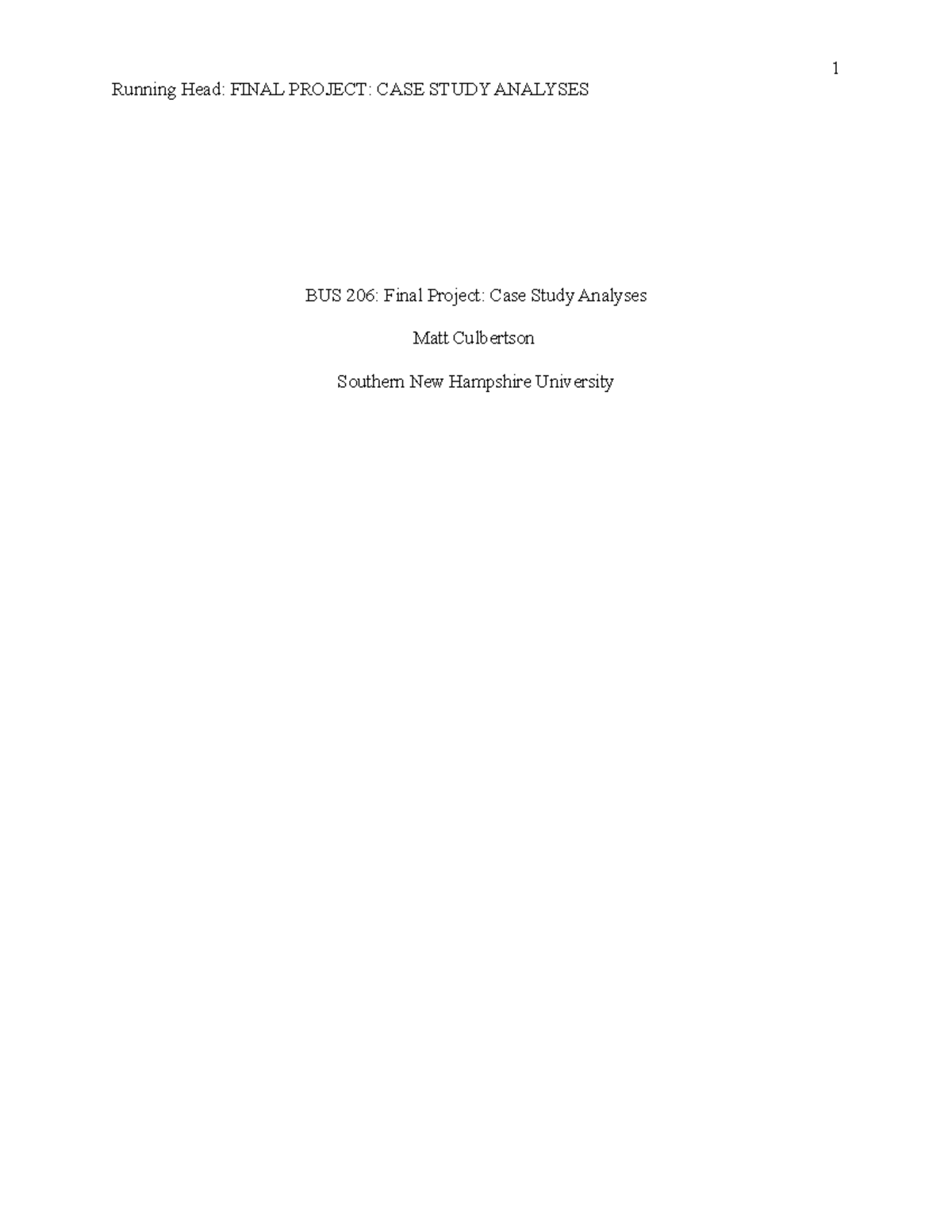 BUS 206 Final Project Case Study Analyses - Running Head: FINAL PROJECT ...