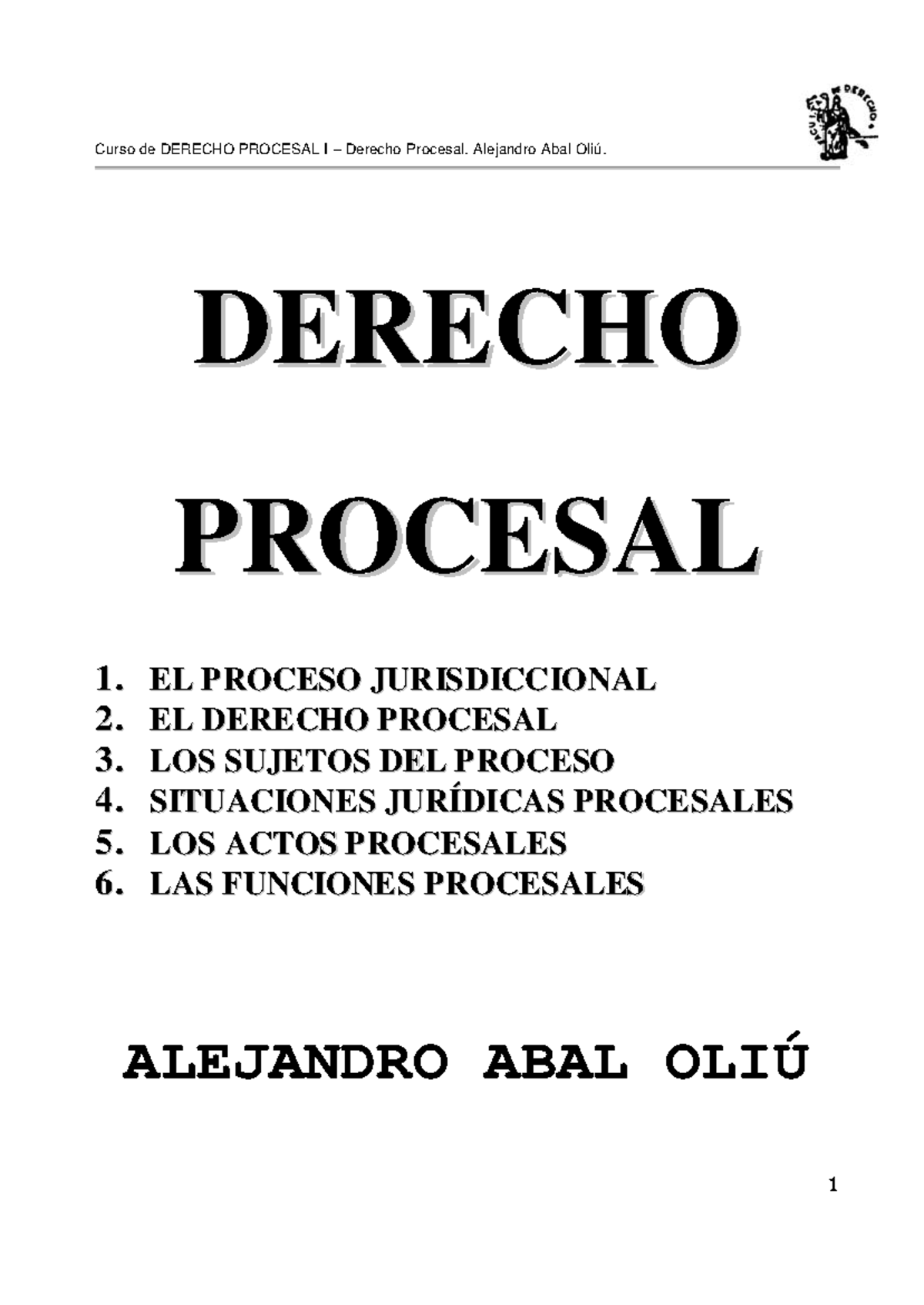 ABAL, 3 Tomos - Abal - DE DERREECCHHOO PR PROOCCEESSAALL 1 1.. ELEL PP ...