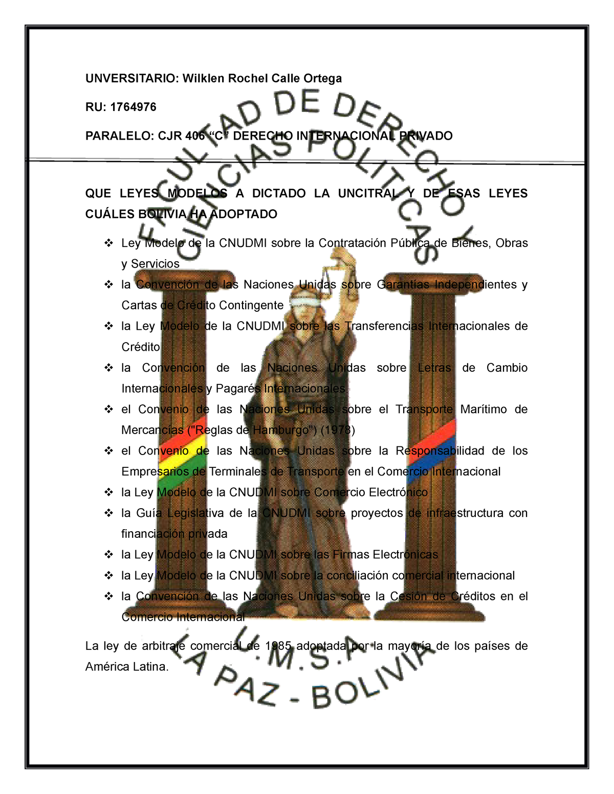 QUE Leyes Modelos A Dictado LA Uncitral Y DE ESAS Leyes Cuáles Bolivia HA  Adoptado - UNVERSITARIO: - Studocu