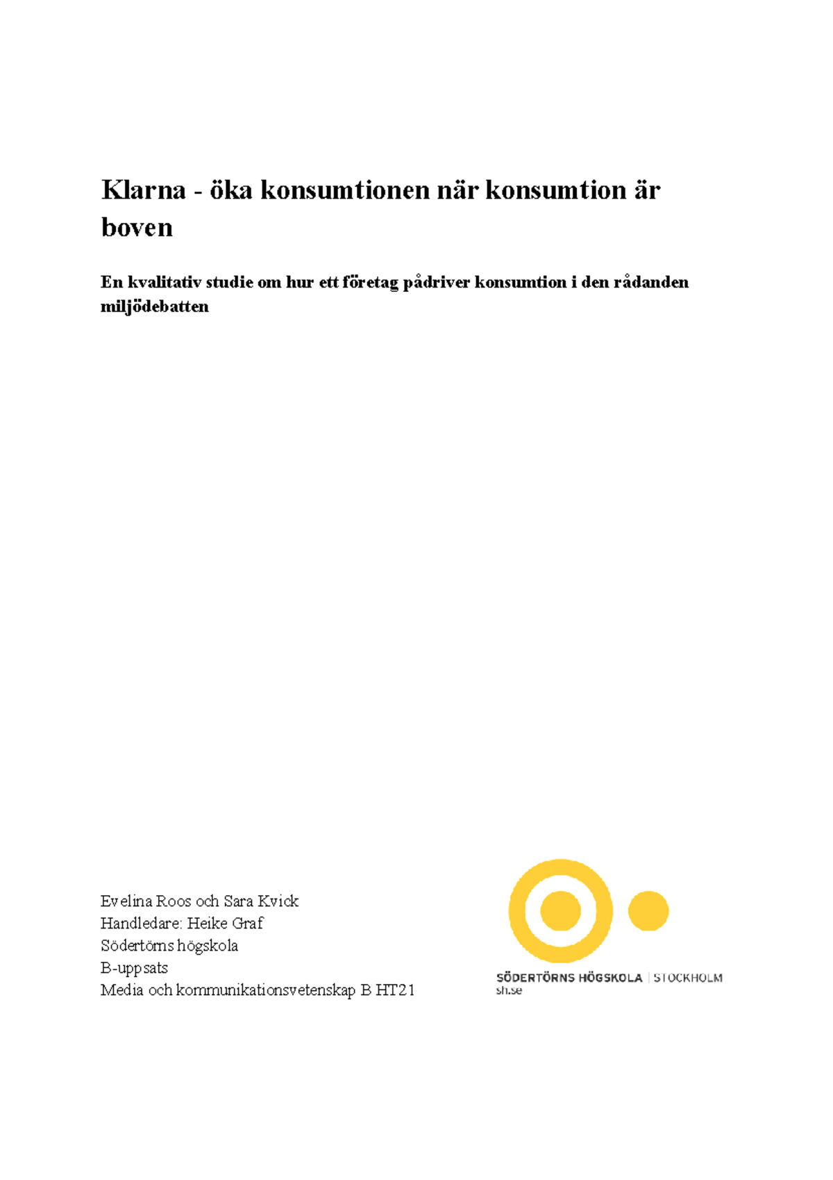 B-Uppsats - Mkv B - Klarna - öka Konsumtionen När Konsumtion är Boven ...