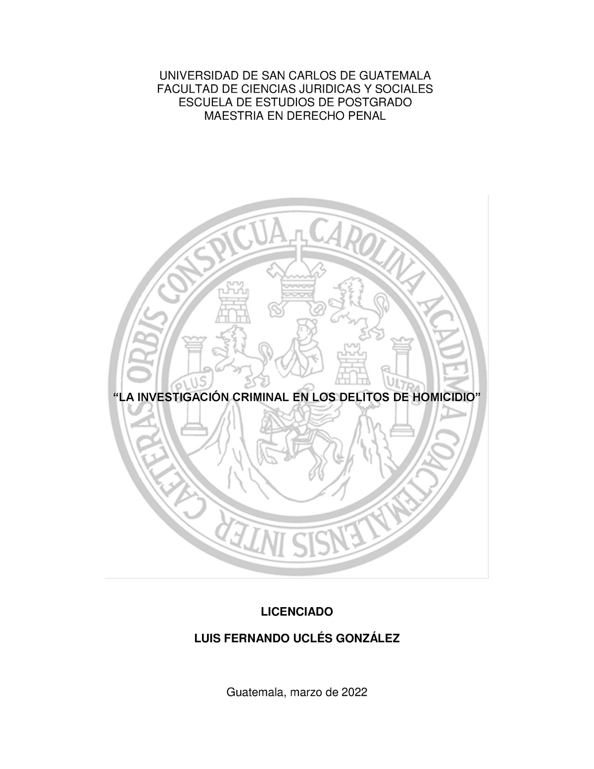 Criminología Universidad De San Carlos De Guatemala Facultad De Ciencias Juridicas Y Sociales 9528